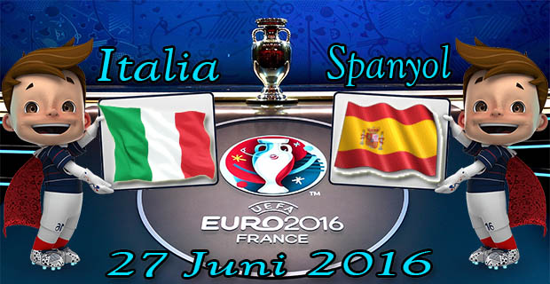Prediksi Skor Italia VS Spanyol 27 Juni 2016