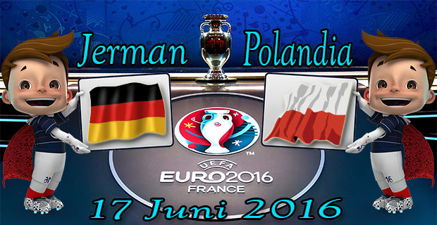 Prediksi Skor Jerman VS Polandia 17 Juni 2016