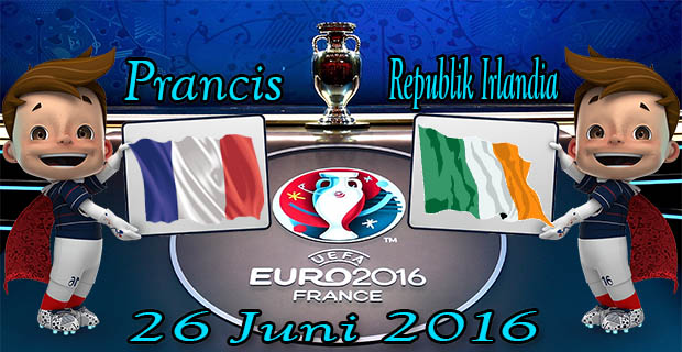 Prediksi Skor Prancis VS Republik Irlandia 26 Juni 2016